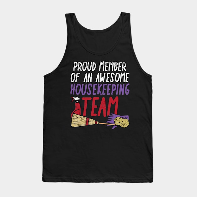 Proud Member Of An Awesome Housekeeping Team Tank Top by seiuwe